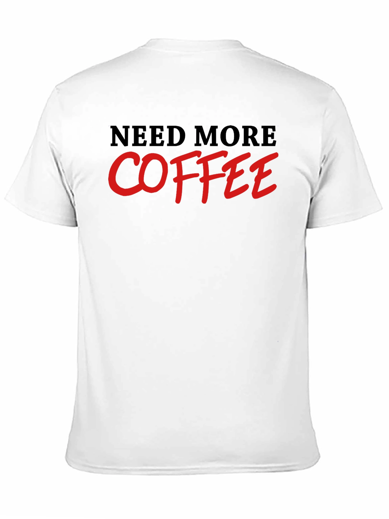 Need More Coffee T-Shirt - Black