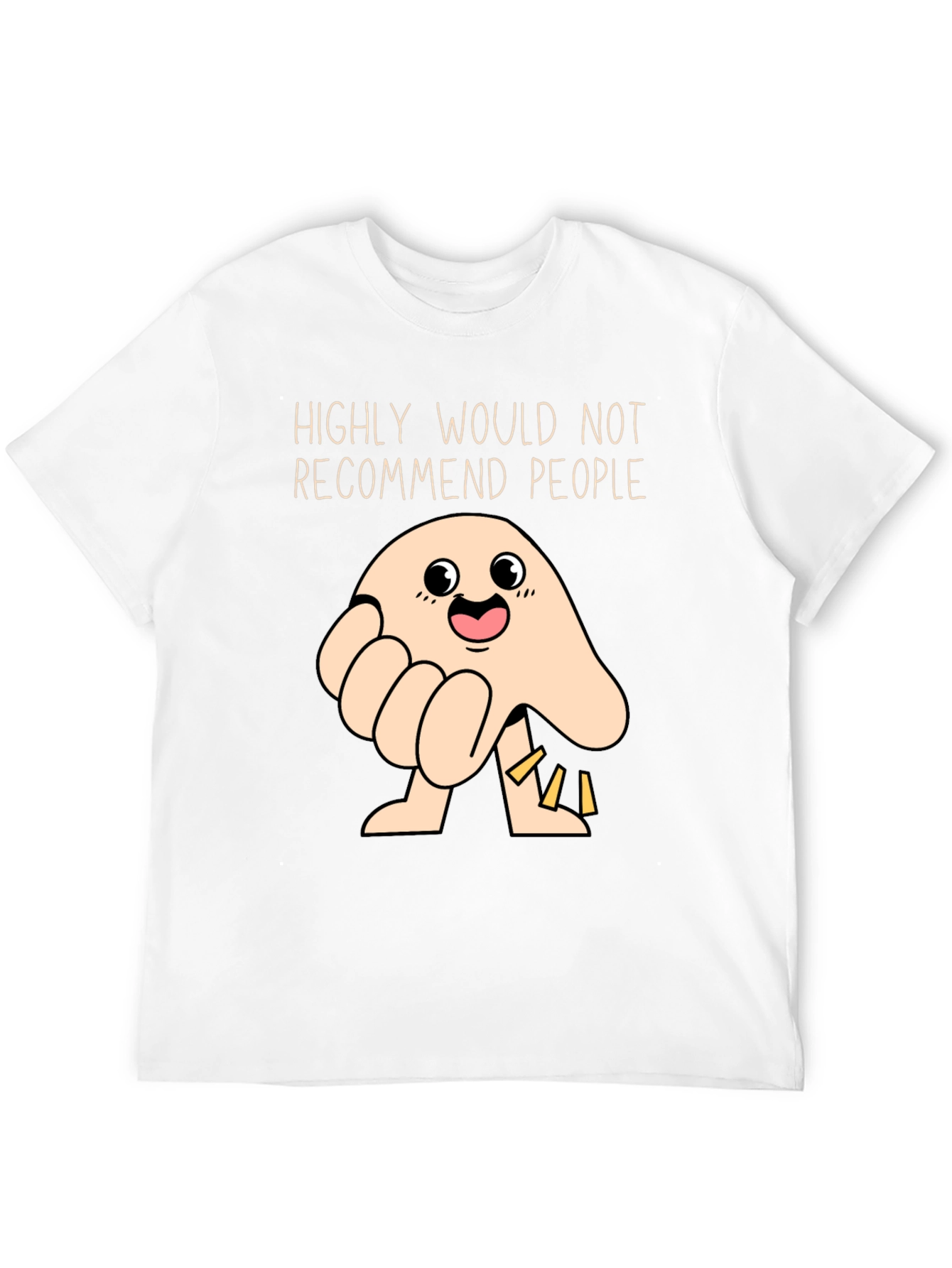 Funny Highly Would Not Recommend People T-Shirt