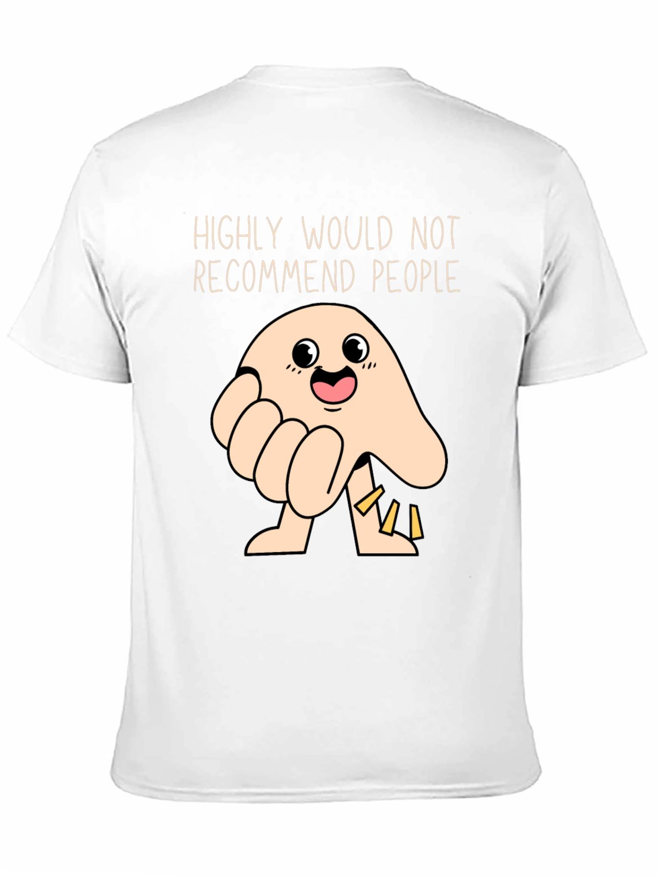 Funny Highly Would Not Recommend People T-Shirt