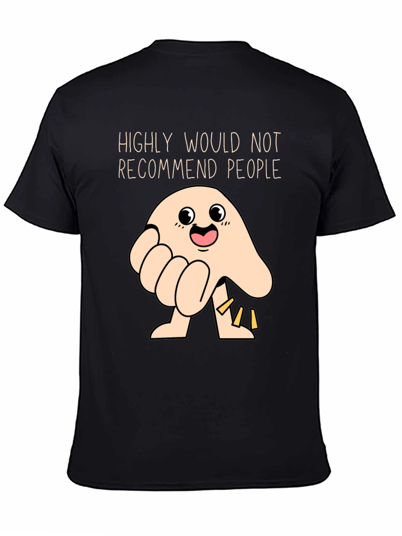 Funny Highly Would Not Recommend People T-Shirt