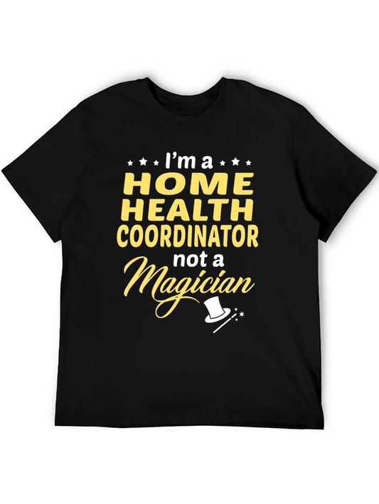 Home Health Coordinator T-Shirt Funny Magician Tee