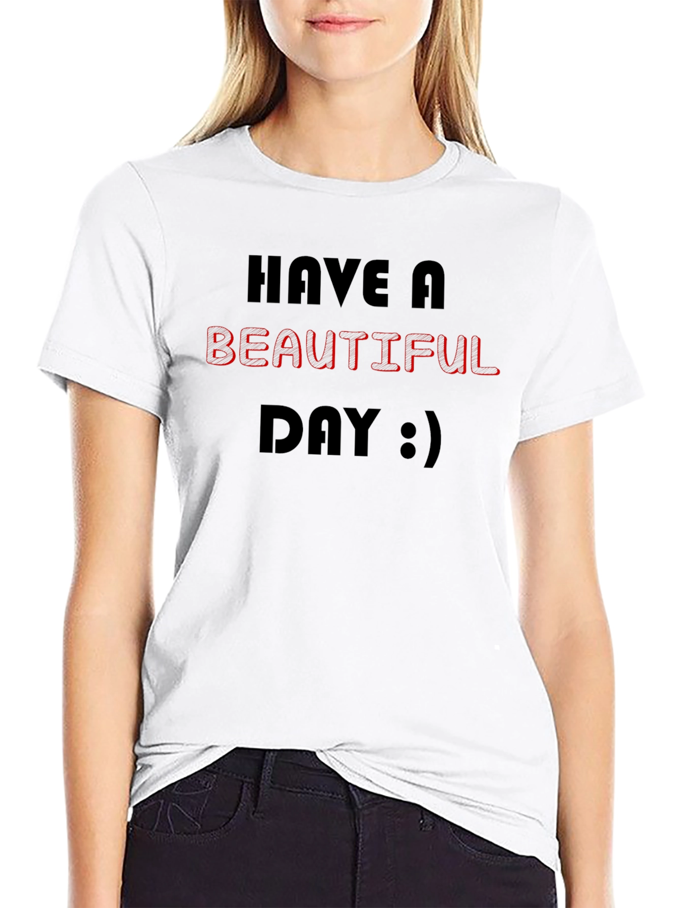 Have A Beautiful Day Graphic T-Shirt