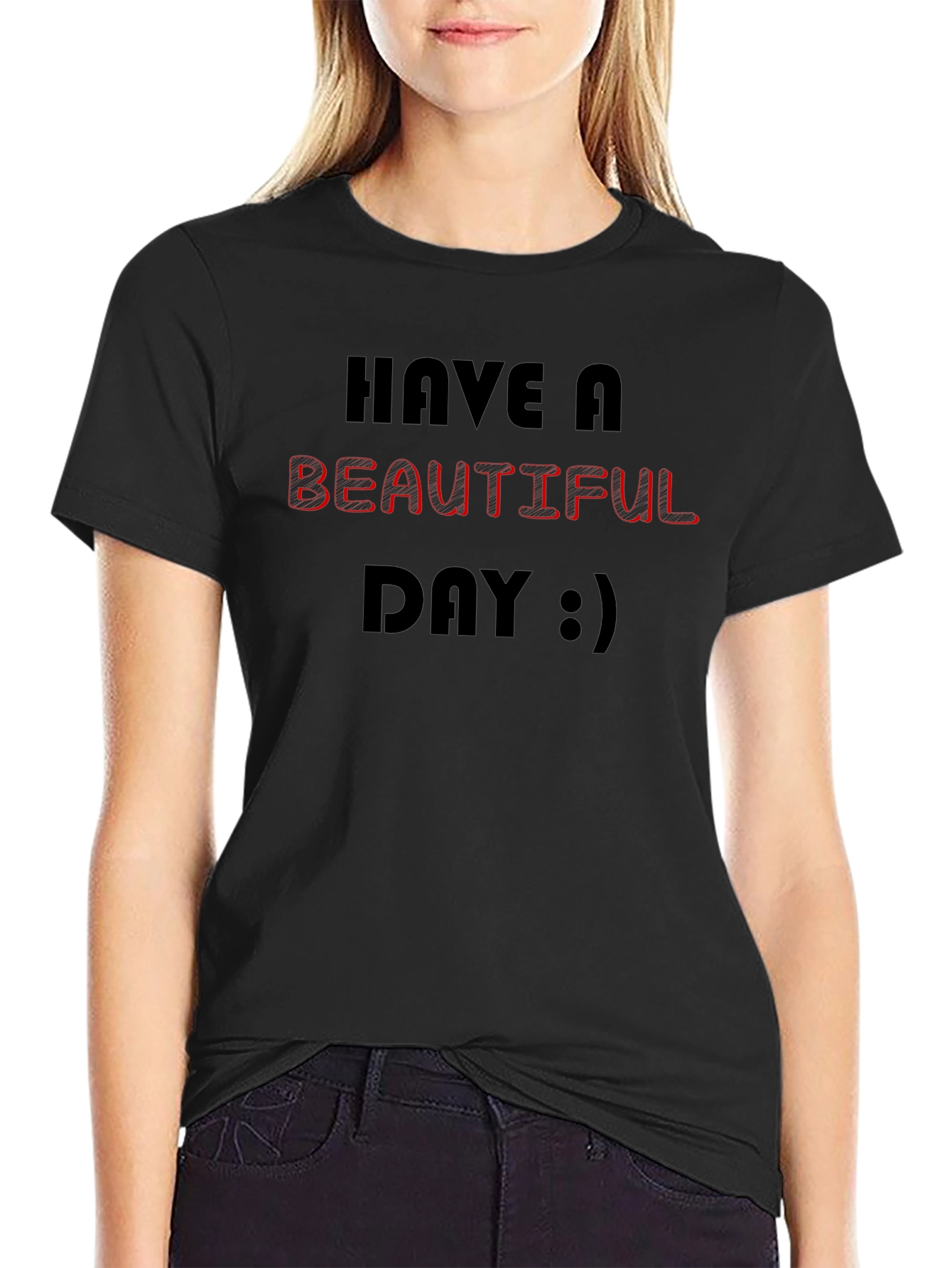 Have A Beautiful Day Graphic T-Shirt