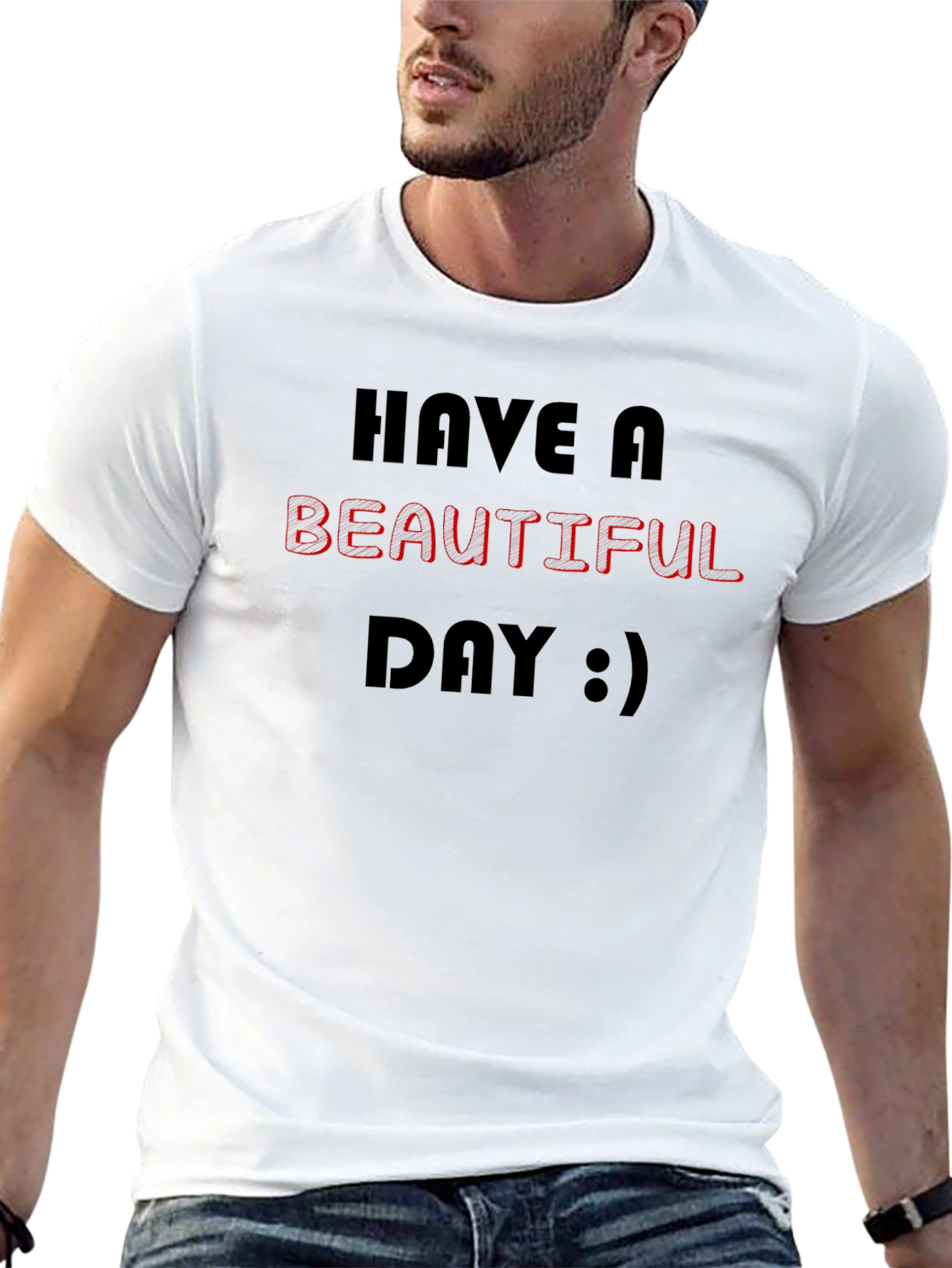 Have A Beautiful Day Graphic T-Shirt