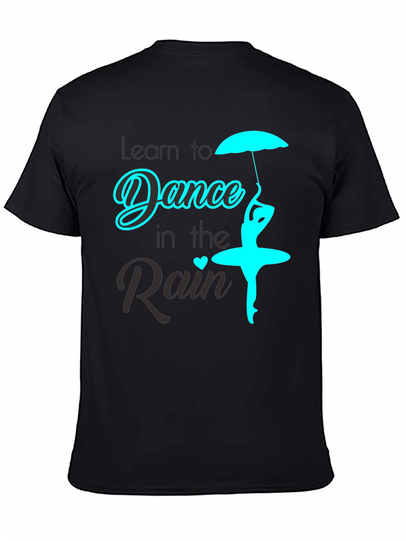 Learn to Dance in the Rain T-Shirt