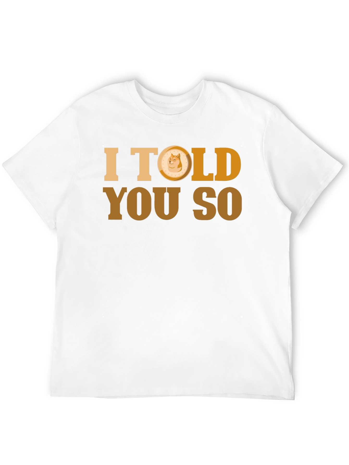 I Told You So - Doge T-Shirt