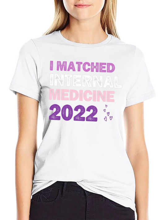 I Matched Internal Medicine 2022 Black T-Shirt