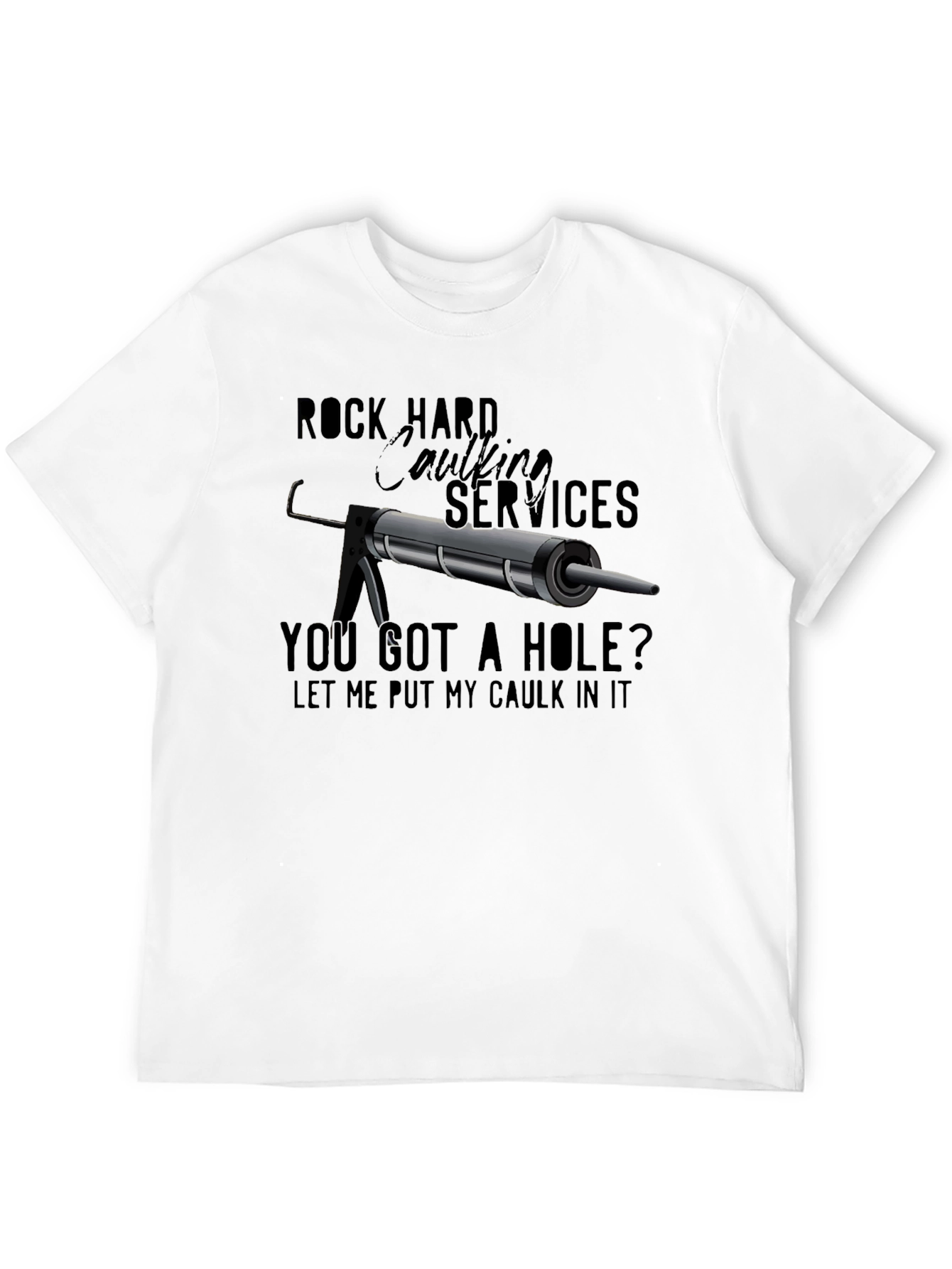 Rock Hard Caulking Services T-Shirt