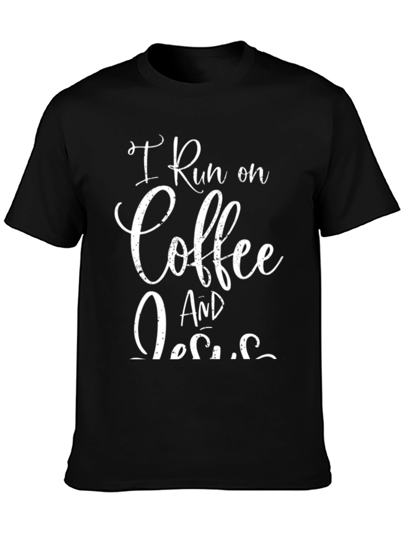 I Run on Coffee and Jesus T-Shirt