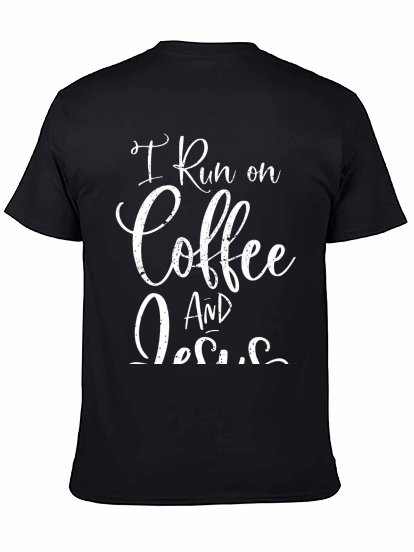 I Run on Coffee and Jesus T-Shirt