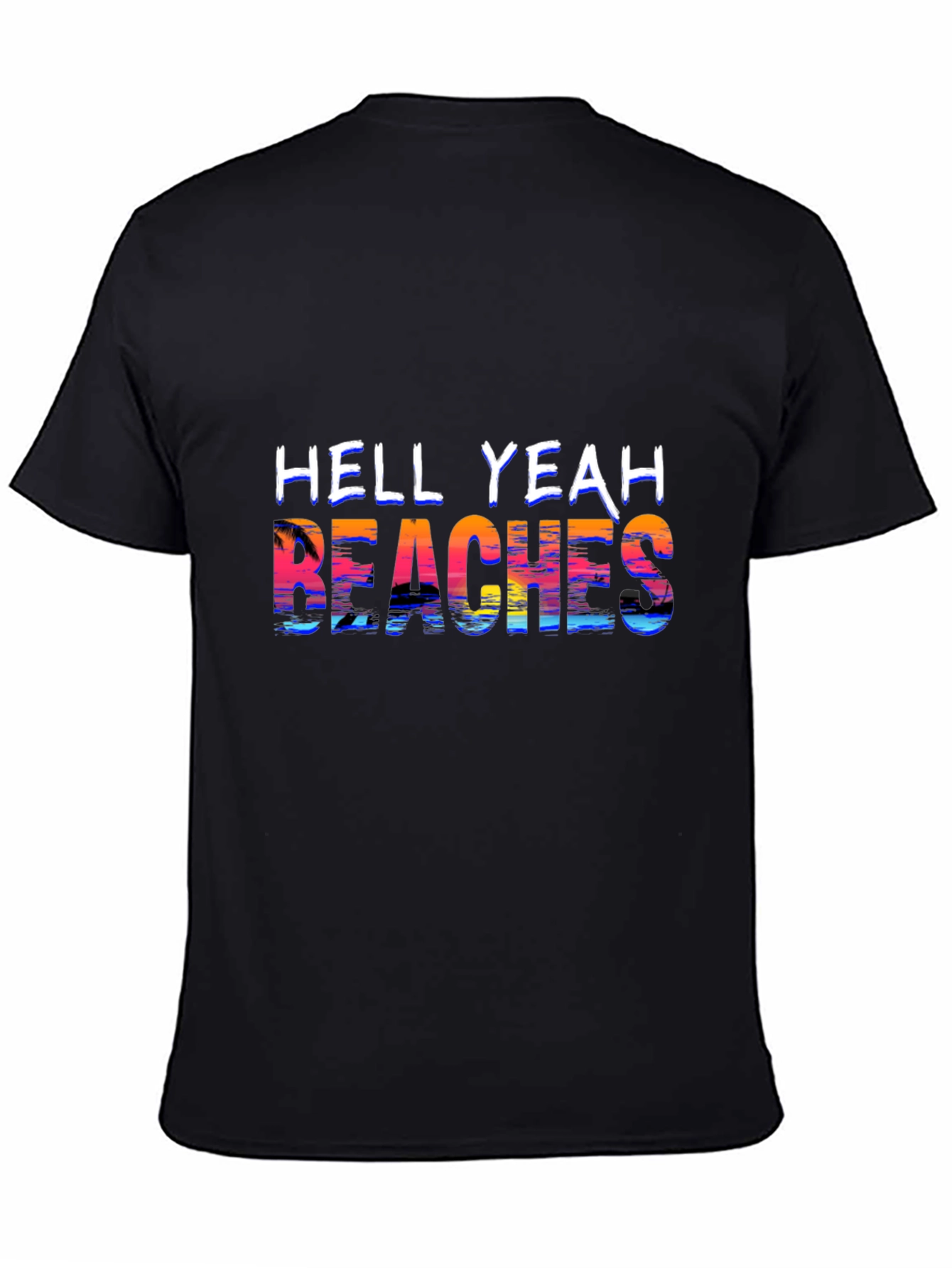 Hell Yeah Beaches T-Shirt - Tropical Sunset Design