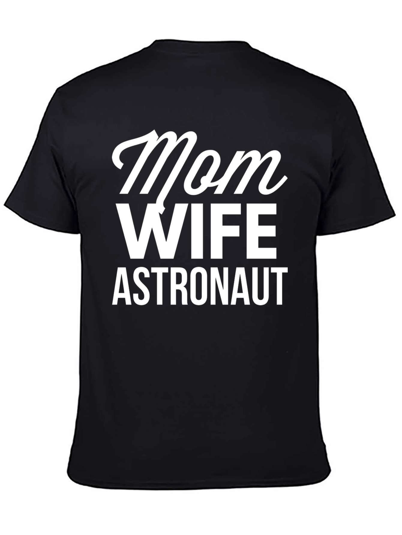 Mom Wife Astronaut T-Shirt - Unique Graphic Tee