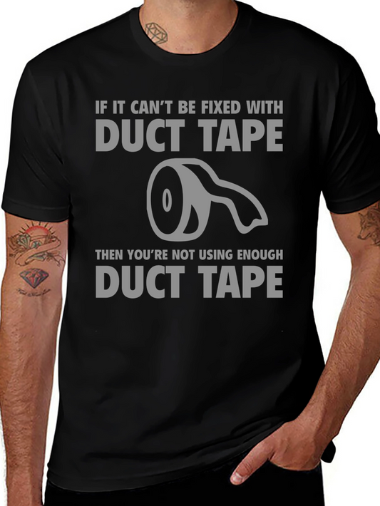 Duct Tape Fixes Everything T-Shirt - Funny Sarcastic Tee