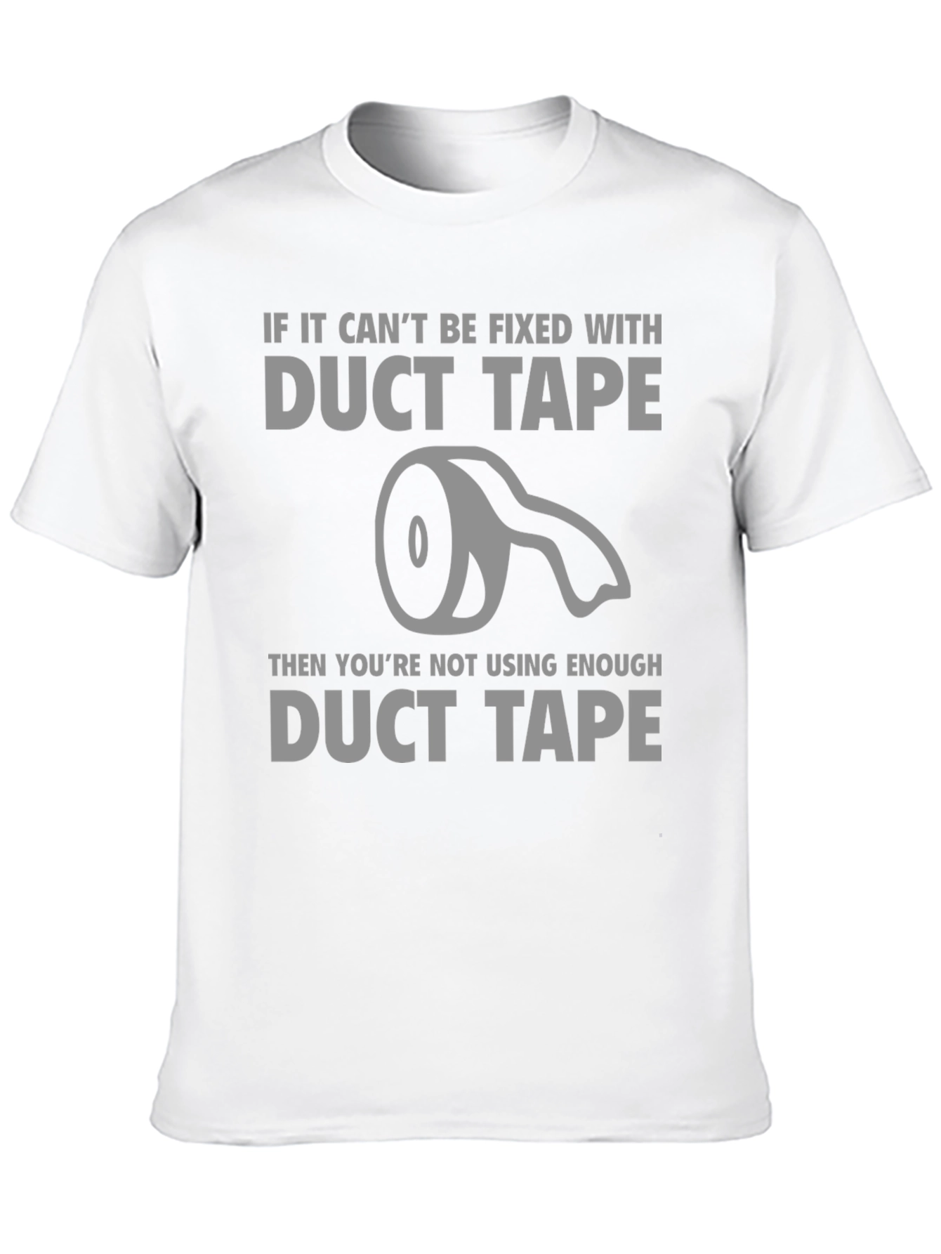 Duct Tape Fixes Everything T-Shirt - Funny Sarcastic Tee