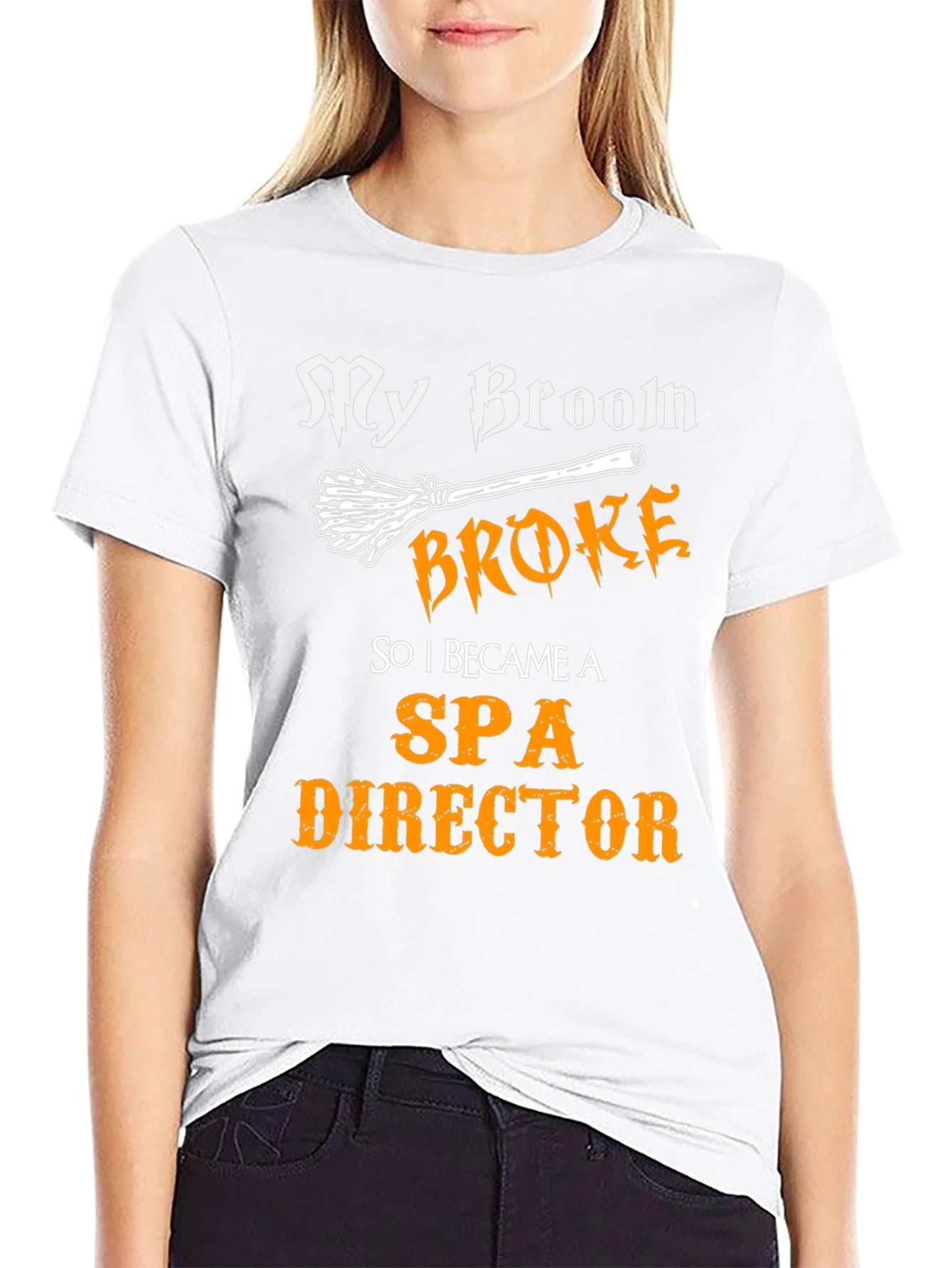 My Broom Broke Funny Spa Director T-Shirt