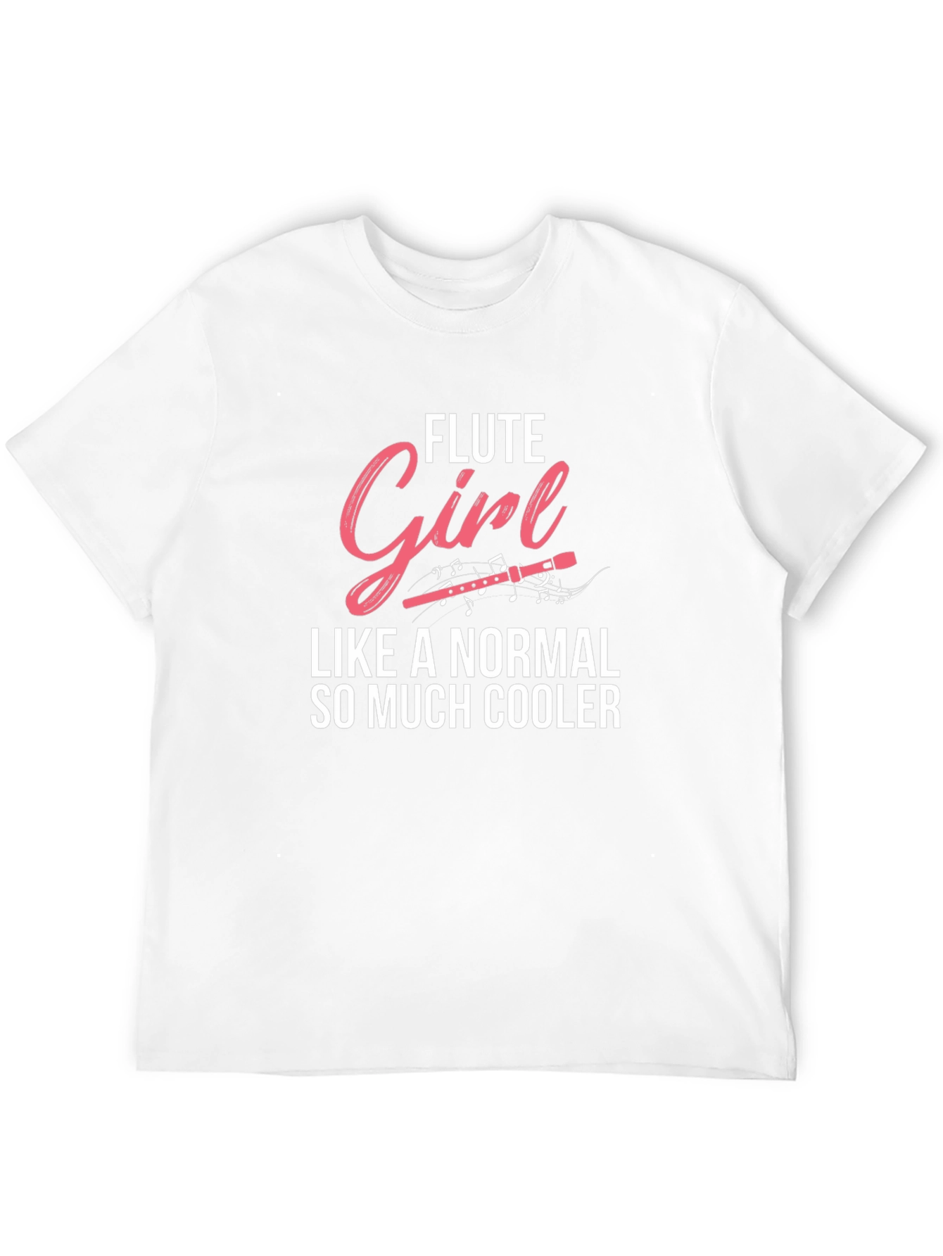 Flute Girl So Much Cooler T-Shirt