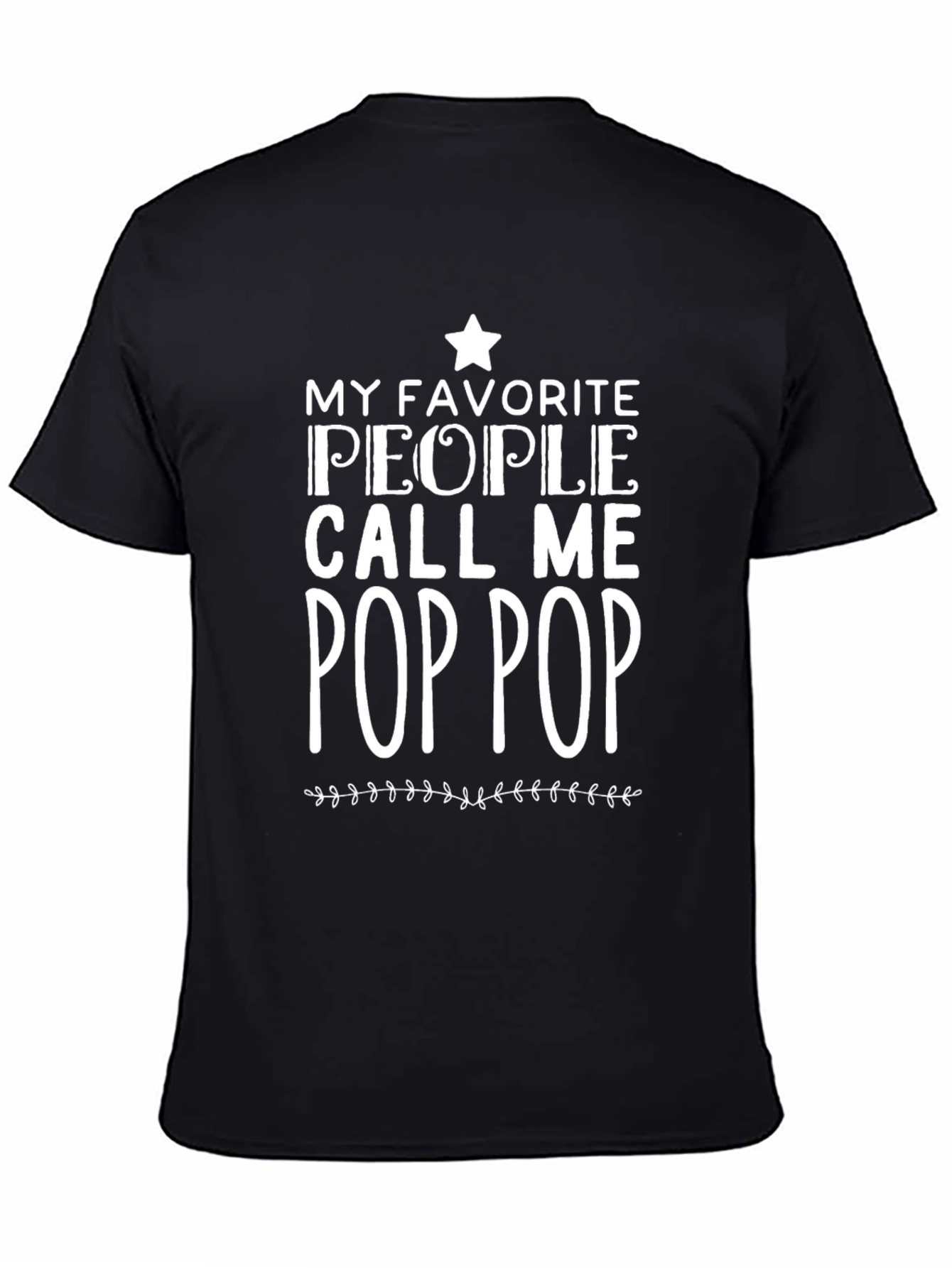 My Favorite People Call Me Pop Pop T-Shirt