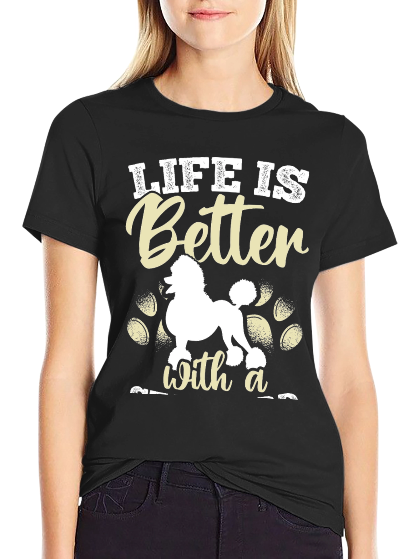 Life is Better With a Poodle T-Shirt