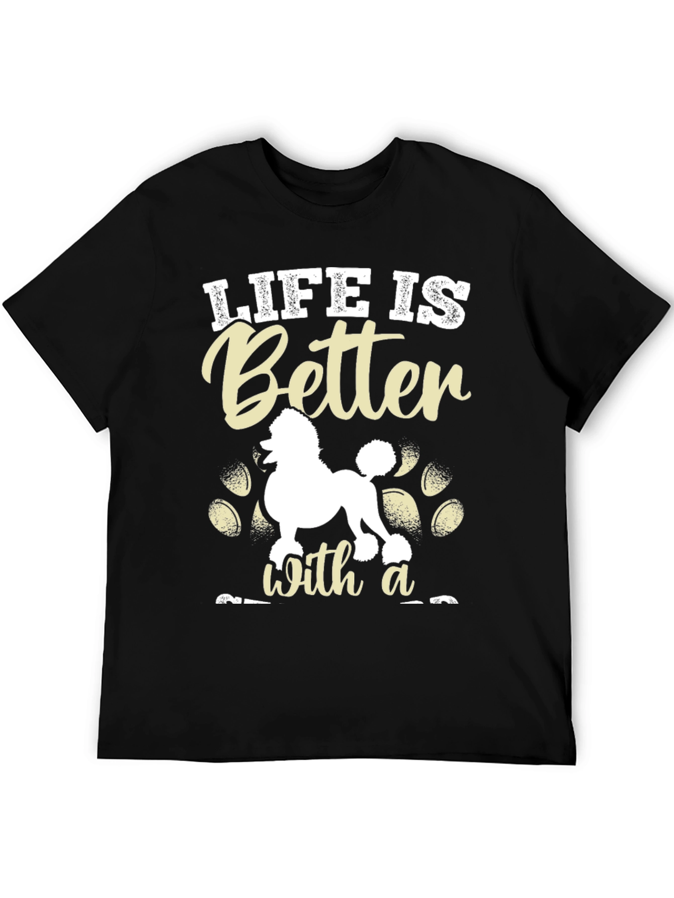 Life is Better With a Poodle T-Shirt