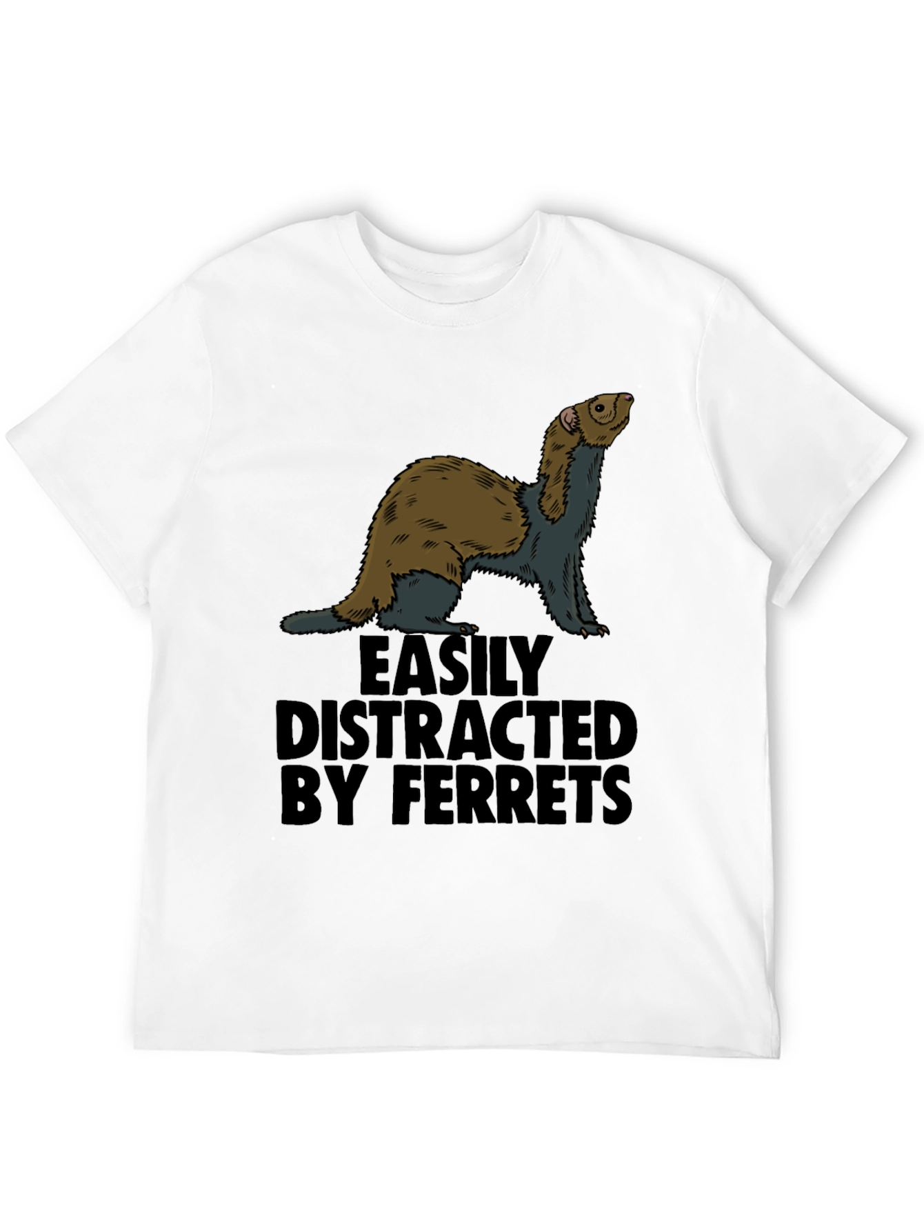 Easily Distracted By Ferrets Graphic T-Shirt