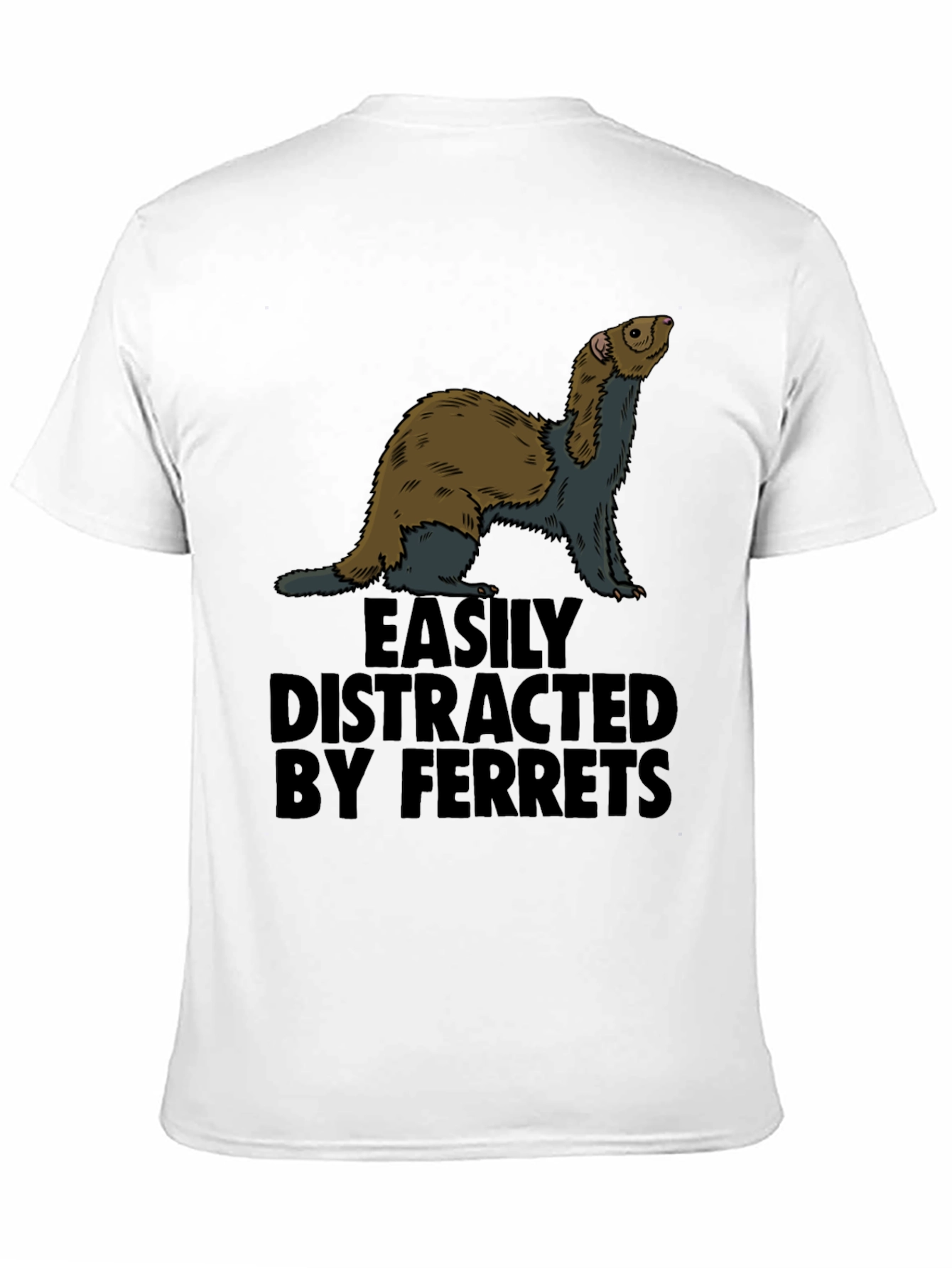 Easily Distracted By Ferrets Graphic T-Shirt