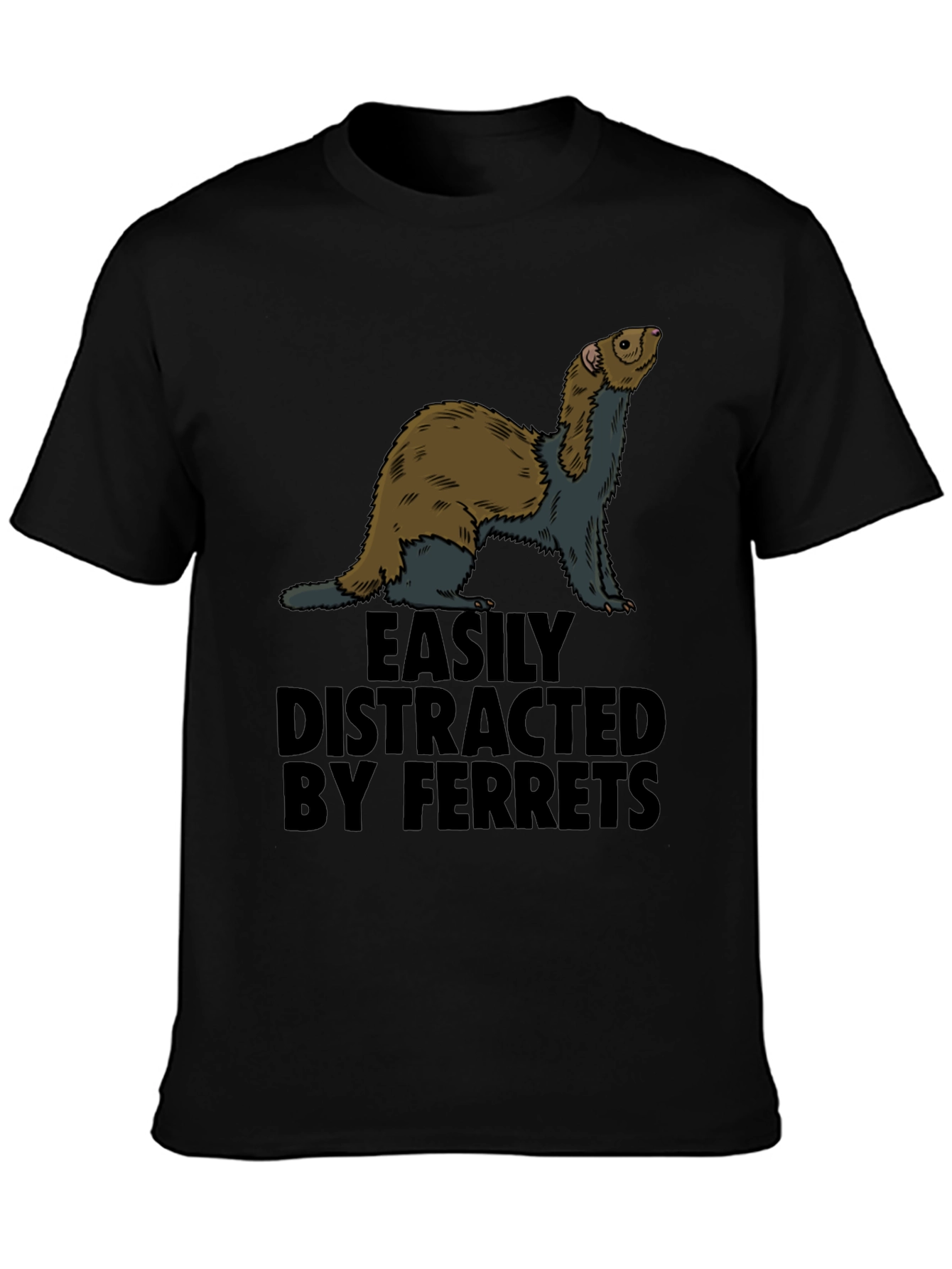 Easily Distracted By Ferrets Graphic T-Shirt