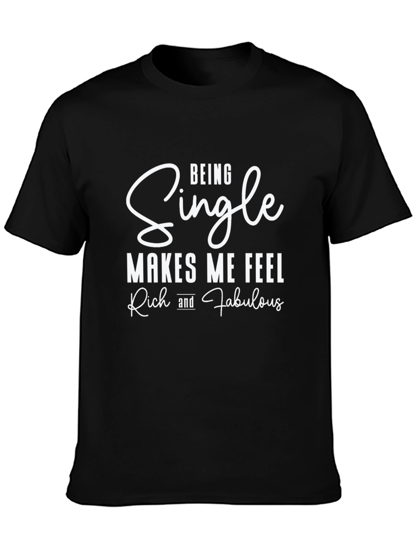 Funny Single and Fabulous Black Graphic Tee