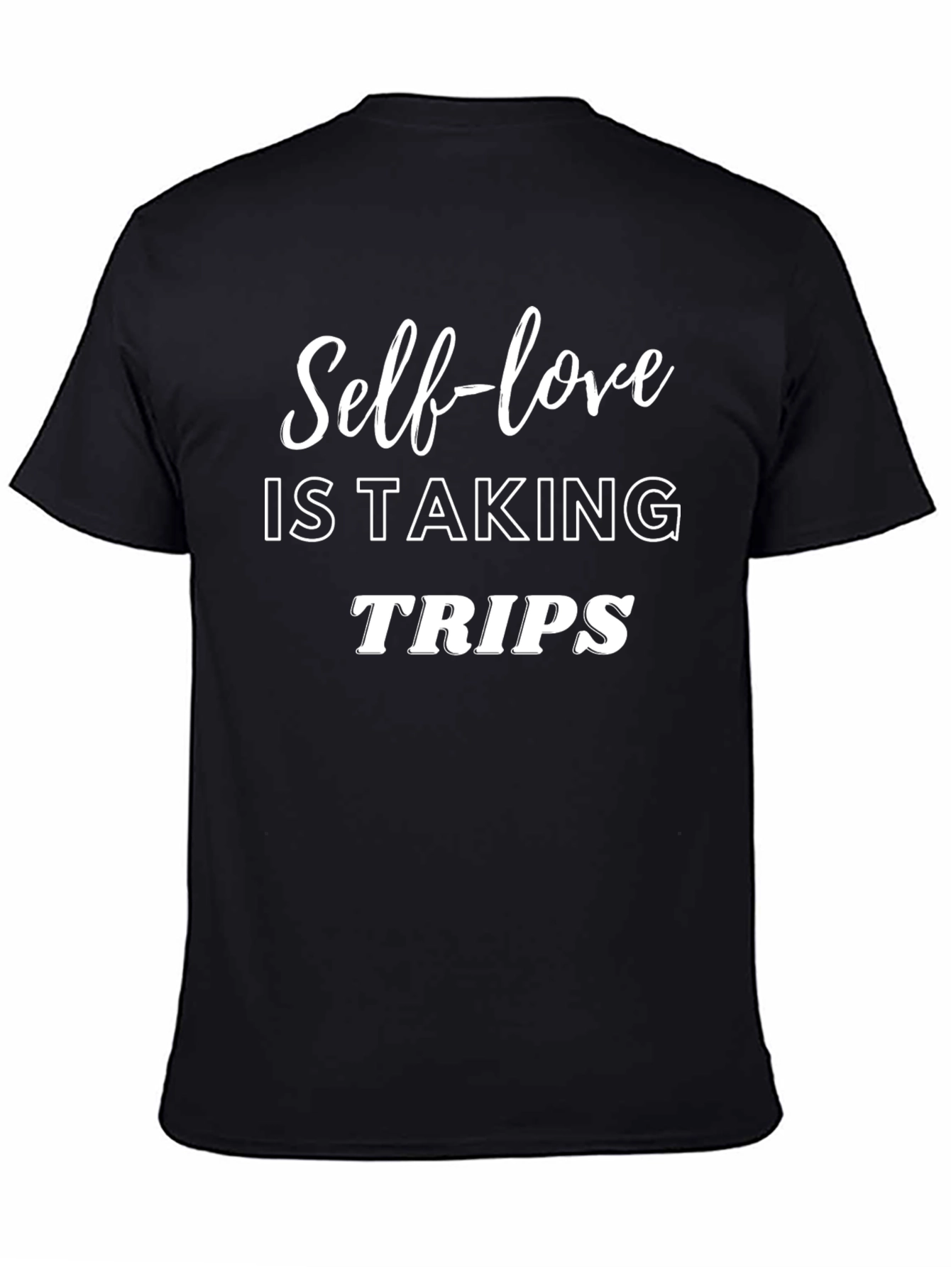 Self-love is Taking Trips Graphic Tee